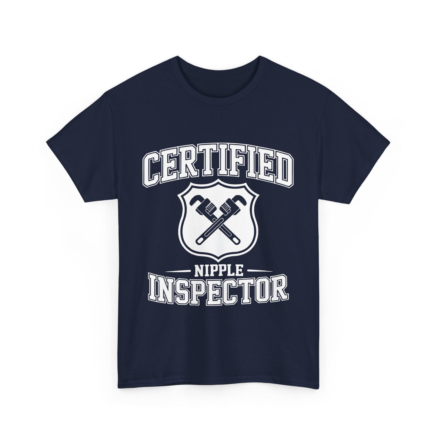Certified Nipple Inspector Tee | Funny Plumber T-Shirt, Unisex Gift, Humorous Apparel, Welding Joke, Birthday Gift, Party Clothing