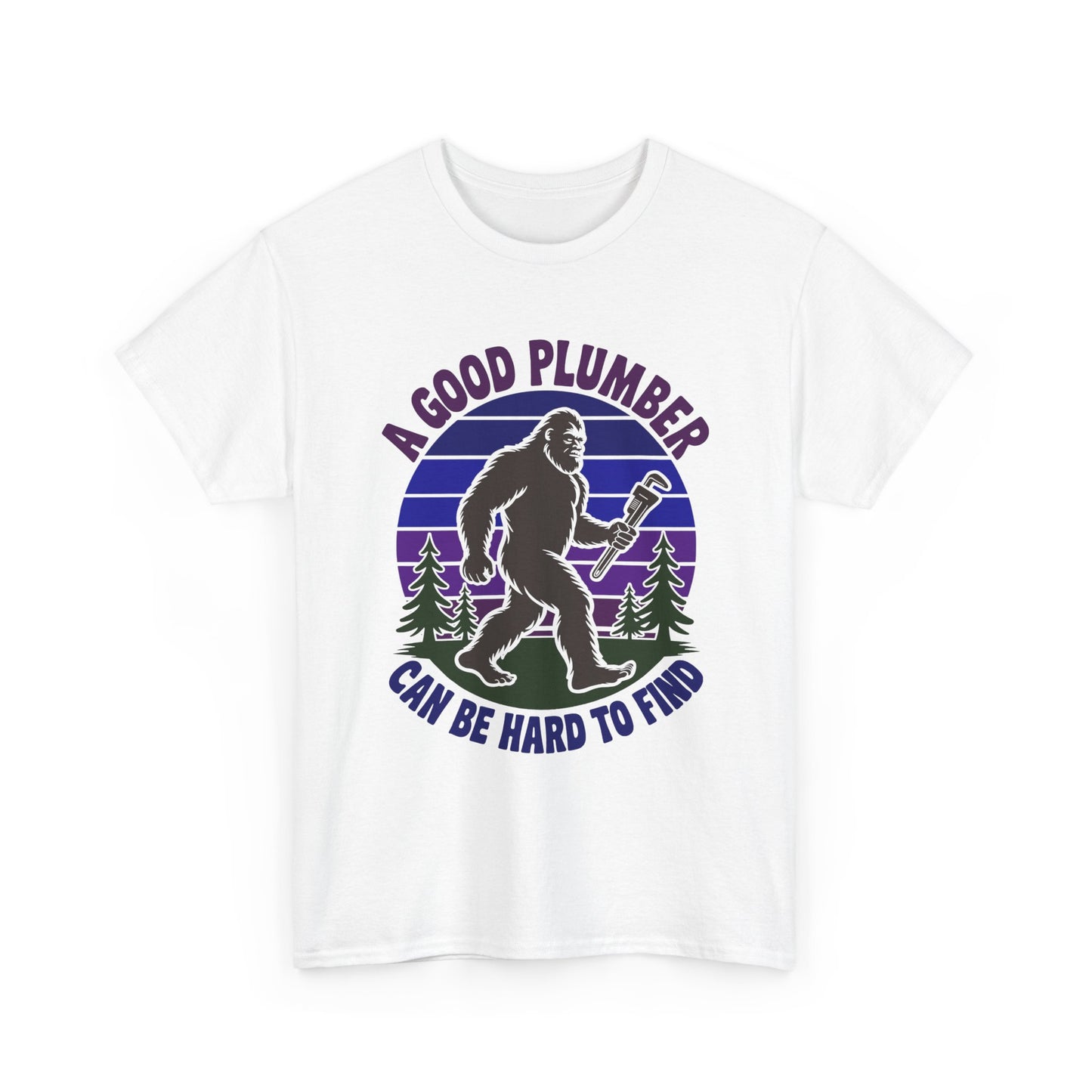 White t-shirt with a graphic of a bigfoot holding a wrench and text 'A Good Plumber Can Be Hard To Find' on a white background.