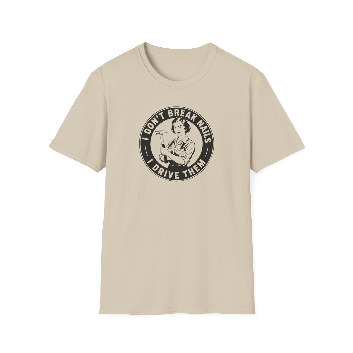 Beige t-shirt with a graphic and text 'I don't break nails, I drive them' on a white background