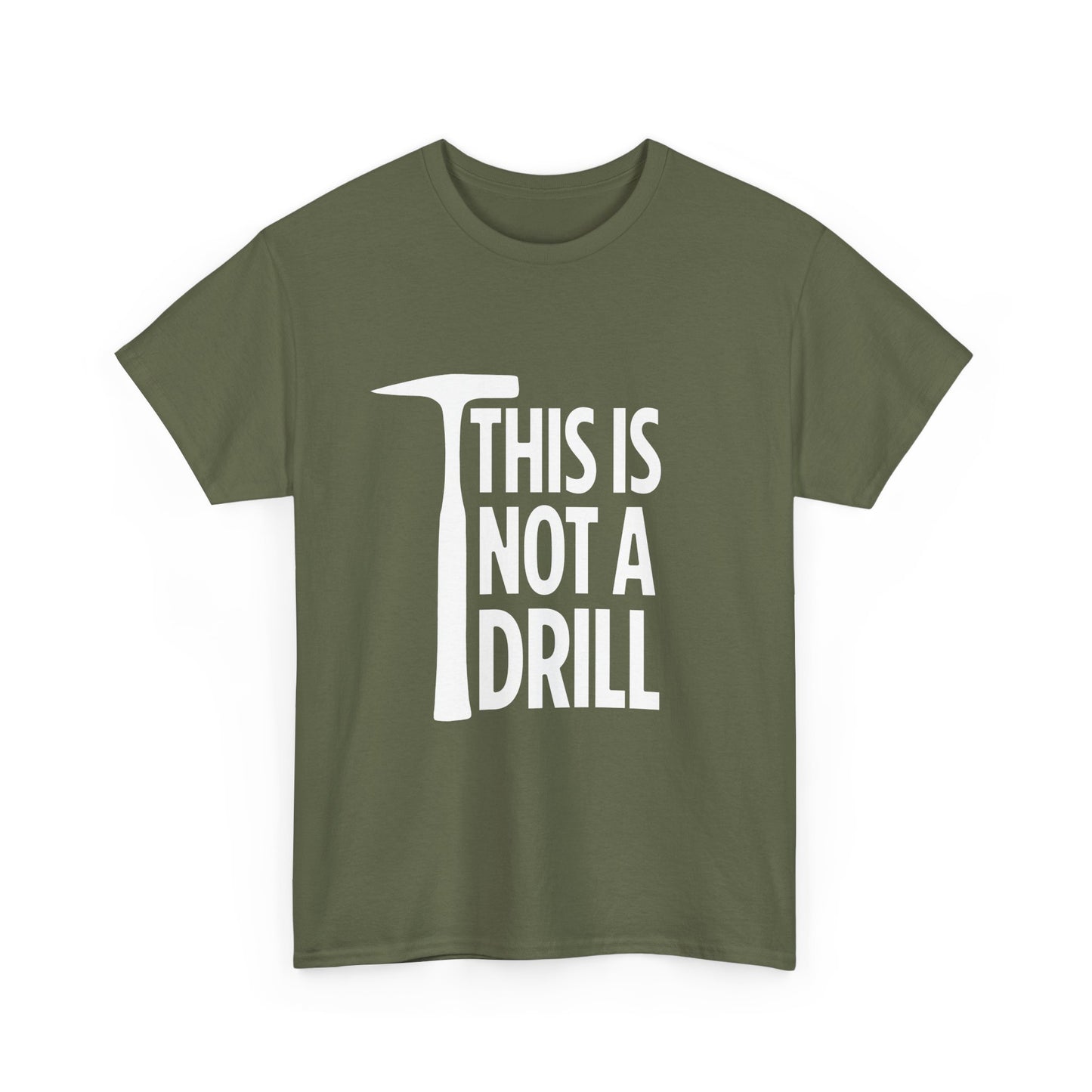 Green t-shirt with 'THIS IS NOT A DRILL' text and hammer graphic on a white background