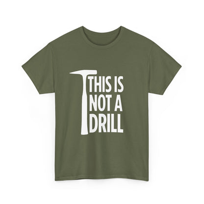 Green t-shirt with 'THIS IS NOT A DRILL' text and hammer graphic on a white background