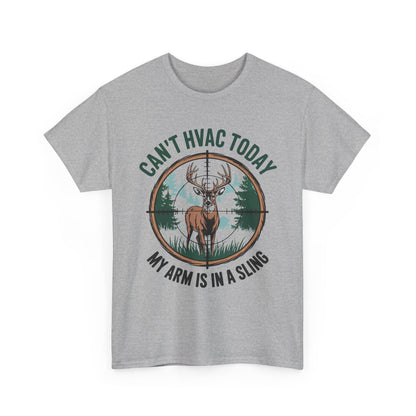 Gray t-shirt with a graphic of a deer and text 'Can't HVAC Today, My Arm is in a Sling' on a white background