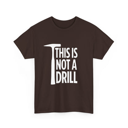 Brown t-shirt with 'THIS IS NOT A DRILL' text and hammer graphic on a white background