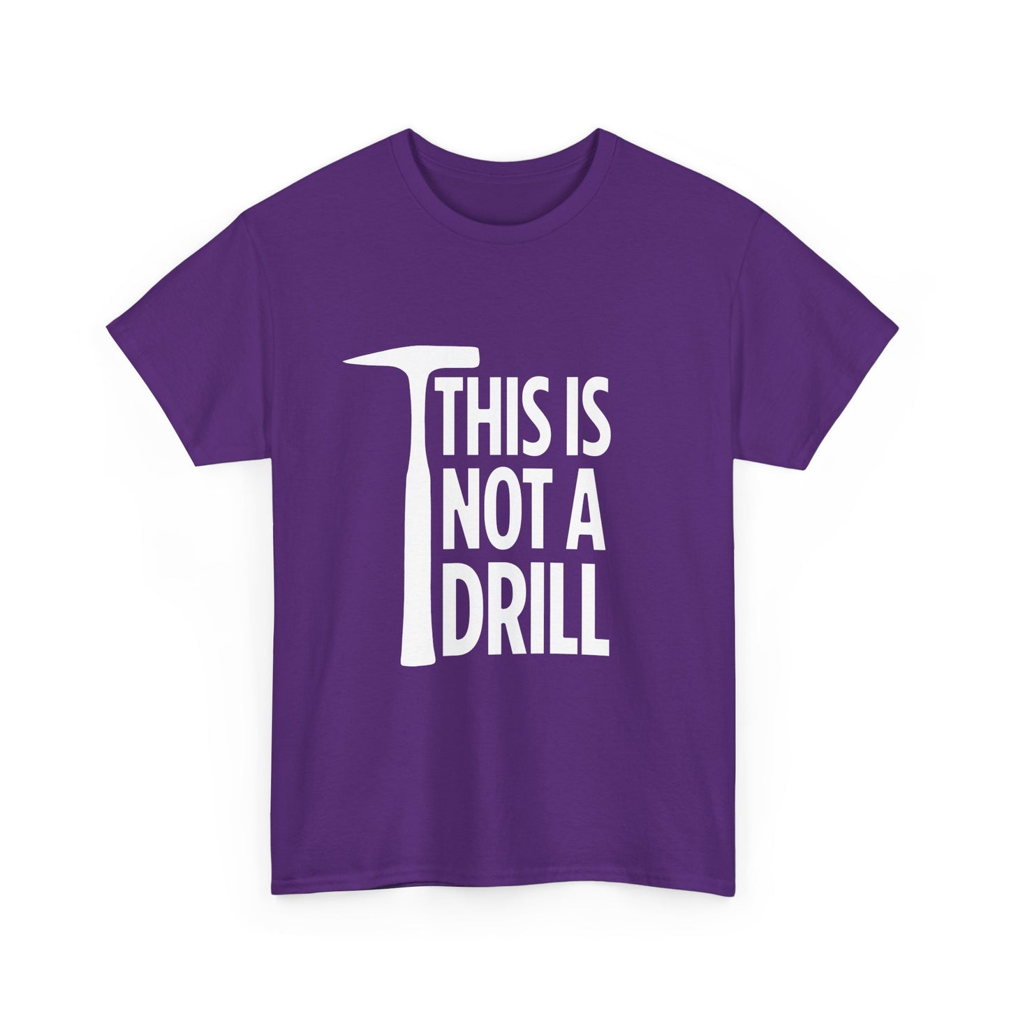 Purple t-shirt with 'THIS IS NOT A DRILL' text on a white background