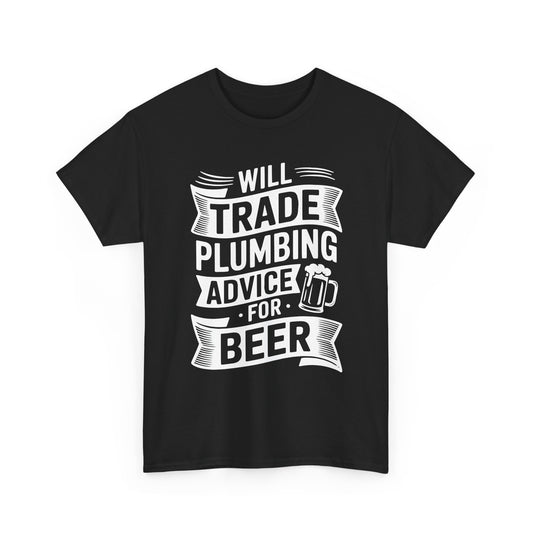 Black t-shirt with white text 'Will Trade Plumbing Advice for Beer' on a white background
