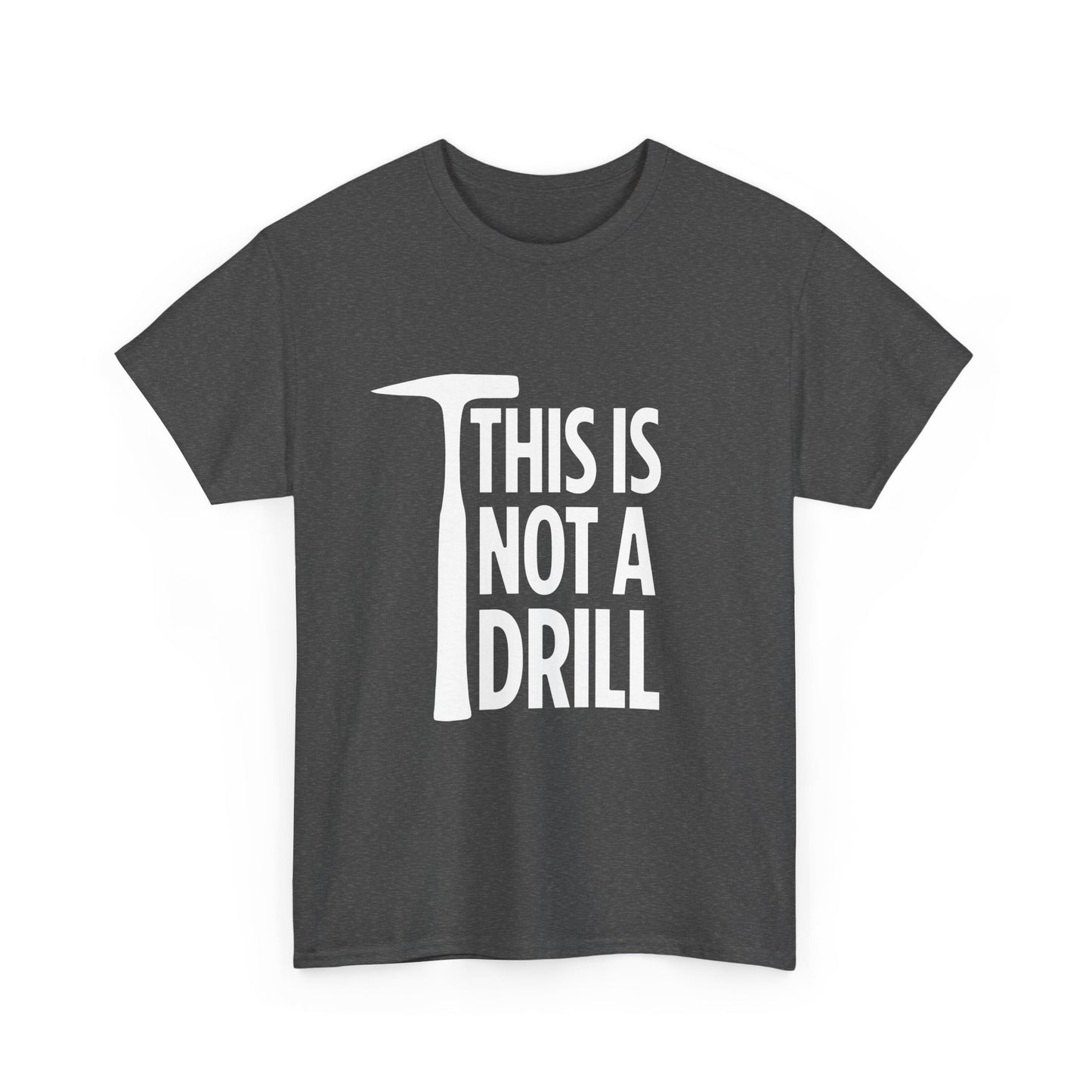 Gray t-shirt with 'THIS IS NOT A DRILL' text and graphic on a white background