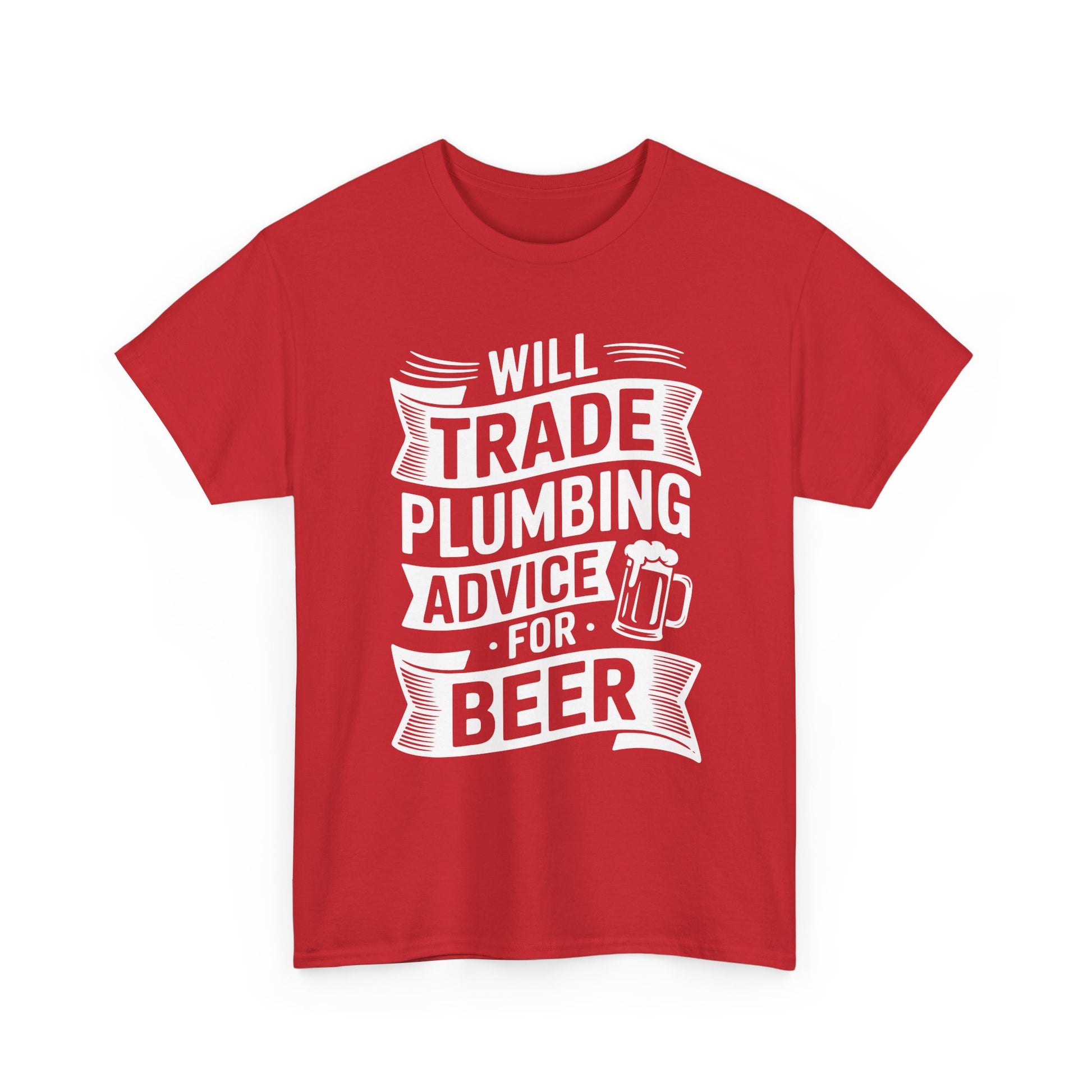 Red t-shirt with white text 'Will trade plumbing advice for beer' on a white background