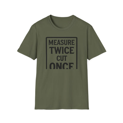 Green t-shirt with 'Measure Twice Cut Once' text on a white background