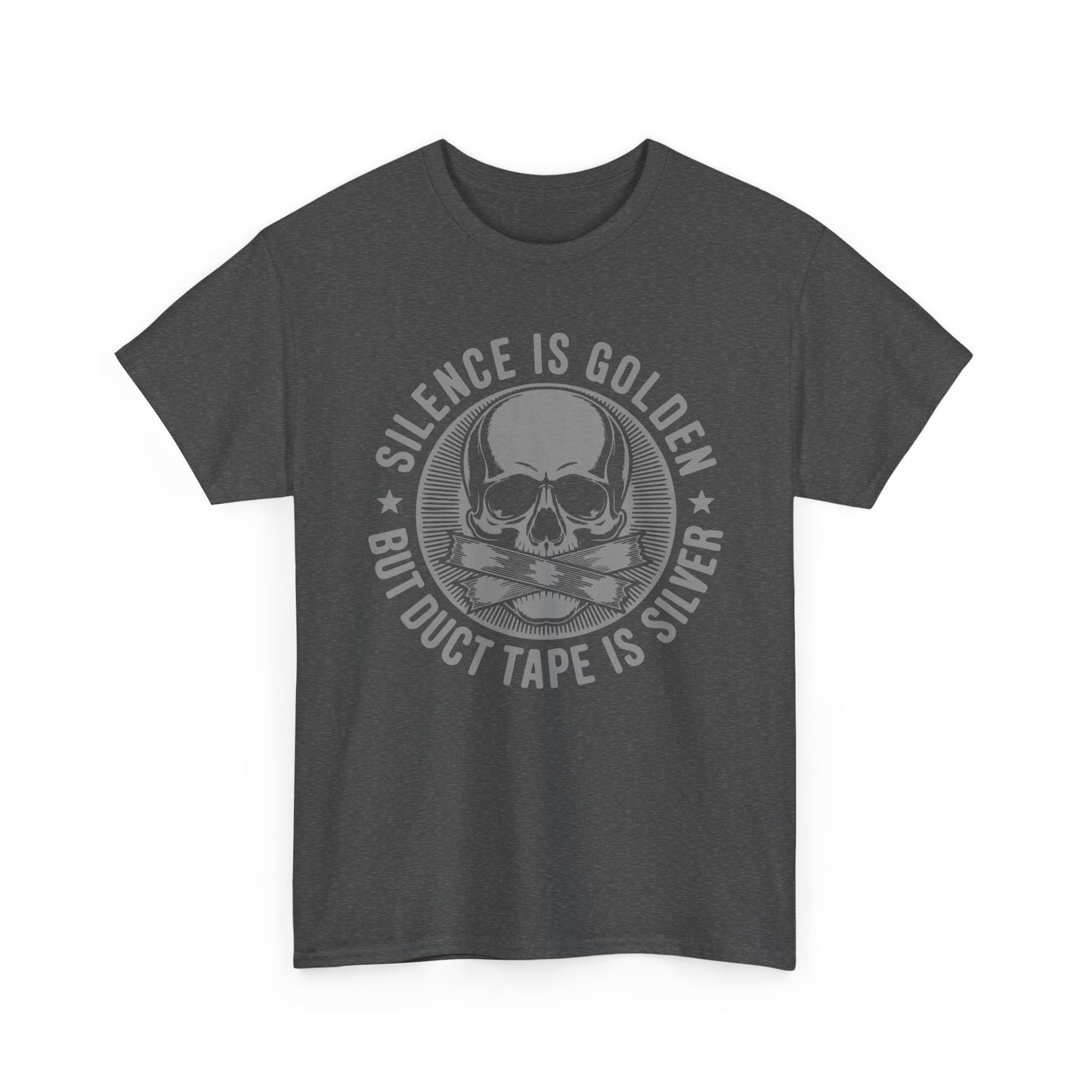 Gray t-shirt with skull design and 'Silence is Golden- but duct tape is silver' text on a white background.