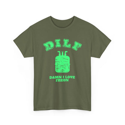 Green t-shirt with 'DILF Damn I Love Freon' text on a white background