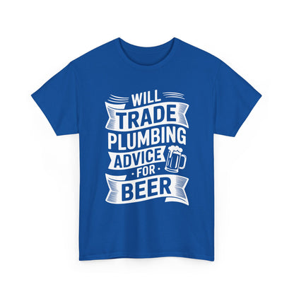 Blue t-shirt with white text 'Will Trade Plumbing Advice for Beer' on a white background