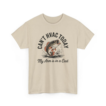 Can't HVAC Today - Fishing T-shirt